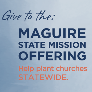 Maguire State Mission Offering, Church Planting